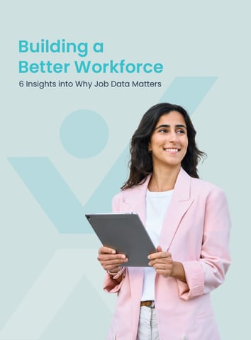 Building a Better Workforce: 6 Insights into Why Job Data Matters cover